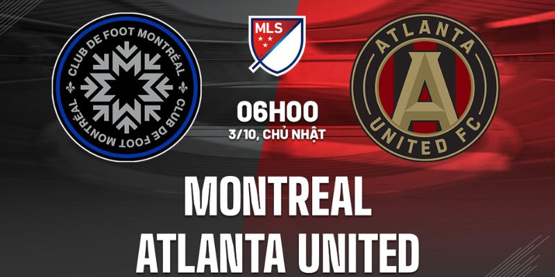 Soi kèo nhà cái CF Montreal vs Atlanta UTD